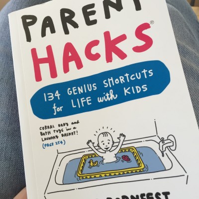 Parent Hacks You Can’t Live Without – Review